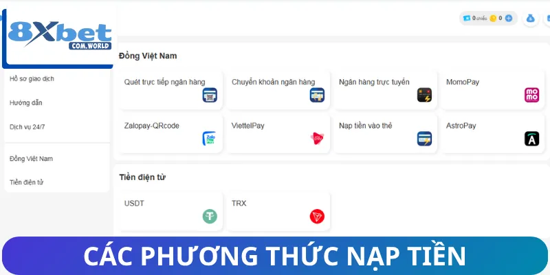 Nạp Tiền Vào Nhà Cái 8XBET Chỉ Cần 4 Bước Cơ Bản Để Cá Độ 1 Các cách để nạp tiền đơn giản